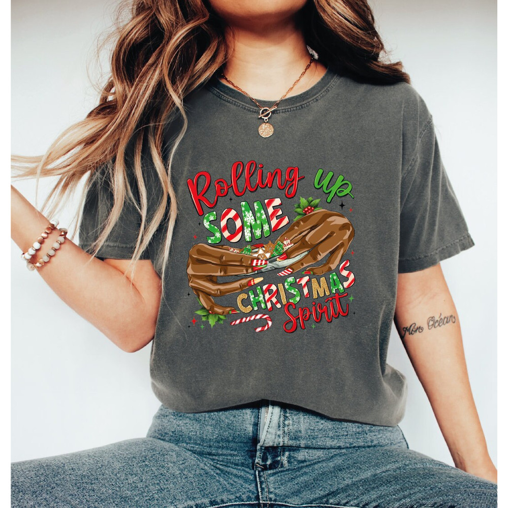 Rolling up Some Christmas Spirit Shirt,Christmas Spirit T-Shirt, Christmas Party Tee, ALC93.jpg