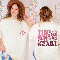 tiny humans stole my heart valentine shirt, valentine teacher shirt, teacher shirt, teacher valentine day shirt, childca