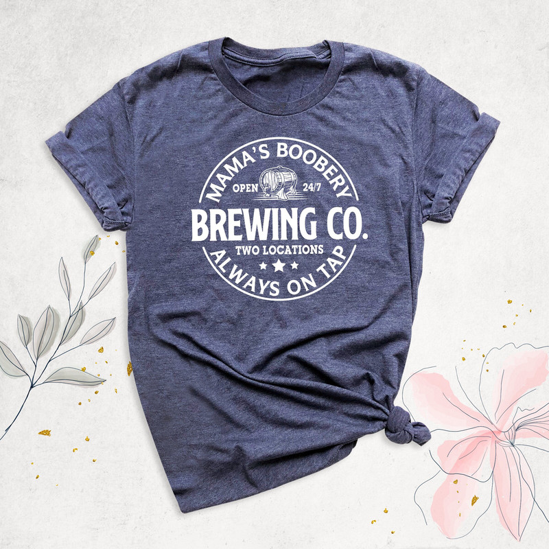 Mama's Boobery Brewing Co Shirt, Funny Breastfeeding Shirt, Mothers Day Gift for New Mothers, Mamas Boobery Shirt, Breastfeeding Brewery Tee.jpg