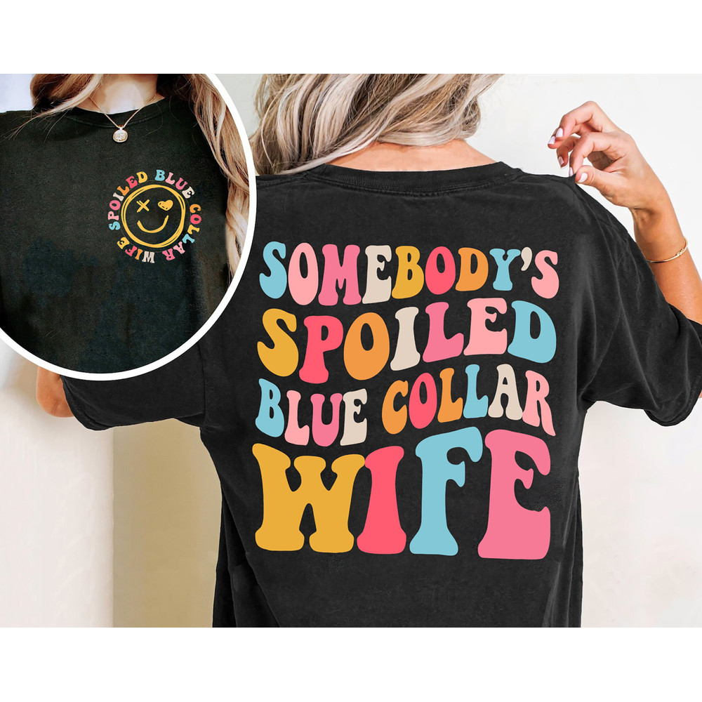 Blue Collar Wife Shirt, Blue Collar Wives Club Shirt, Wives tee, Spoiled wife tee, Collar wife tee, Blue collar tee.jpg