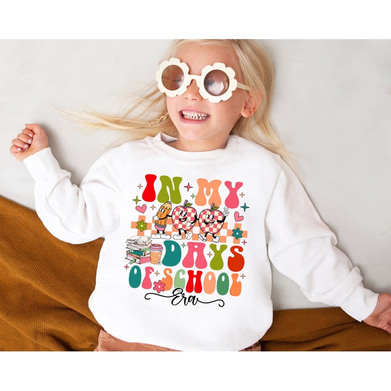 In my 100 Days of School Era Sweatshirt, 100 Days Shirt, Teachers 100th Days of School, Cheerful Tee, Girls Student Outfit, Colorful outfit.jpg