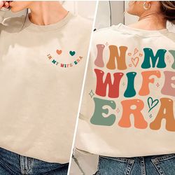 in my wife era sweatshirt, retro bride shirt, future mrs hoodie, bride gift, fiancee comfort colors