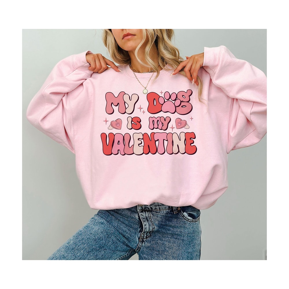 Retro My Dog Is My Valentine Sweatshirt, Valentine Dog Sweater, Dog Hoodie, Pet Lover Gift, Valentines Day Shirt, Gift for Dog Mom.jpg