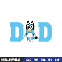 dad bluey heeler puppy dog family svg, bluey birthday svg, svg files, birthday svg, svg designs, digital download