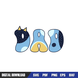 dad bluey bandit heeler dog family svg, bluey birthday svg, birthday svg, svg designs, digital download