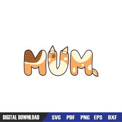 mum chilli heeler bluey bingo family svg, bluey birthday svg, birthday svg, svg designs, digital download