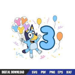 third birthday party bluey puppy balloon svg, bluey birthday svg, birthday svg, svg designs, digital download