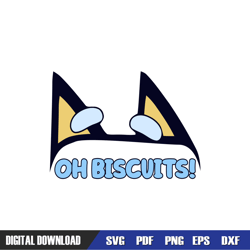 oh biscuits bluey heeler puppy ears svg, bluey birthday svg, birthday svg, svg designs, digital download