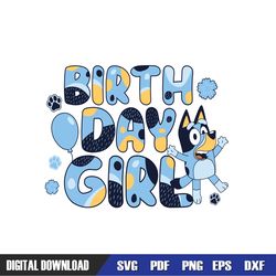 birthday girl bluey heeler family svg, bluey birthday svg, birthday svg, svg designs, digital download