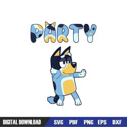 party bandit heeler bluey dad puppy family svg, bluey birthday svg, birthday svg, svg designs, digital download