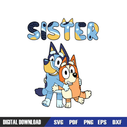 sister bluey and bingo puppy dog family svg, bluey birthday svg, birthday svg, svg designs, digital download