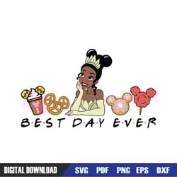best day ever princess tiana disney snacks svg, disney svg ,mickey mouse disney, svg designs, digital download