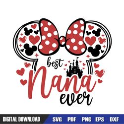 best nana ever love disney minnie mouse svg, disney svg ,mickey mouse disney, svg designs, digital download