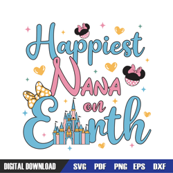 happiest nana on earth minnie mouse svg, disney svg ,mickey mouse disney, svg designs, digital download