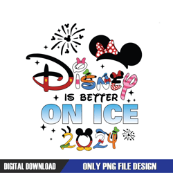 minnie ears disney is better on ice 2024 png, disney png ,disney mickey png, digital download
