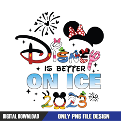 minnie ears disney is better on ice 2023 png, disney png ,disney mickey png, digital download