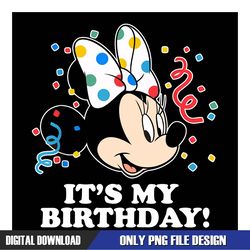 it's my birthday minnie mouse png, disney png ,disney mickey png ,digital download