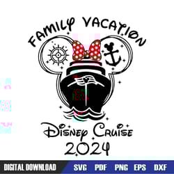 family vacation disney minnie cruise 2024 svg, disney svg ,disney mickey svg ,digital download