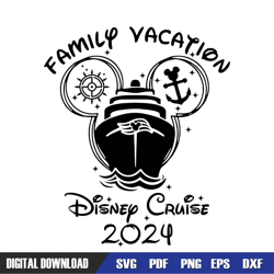 family vacation disney cruise line 2024 svg, disney svg ,disney mickey svg ,digital download