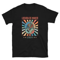 locura de marzo 2024 - no songs on back - short-sleeve unisex t-shirt