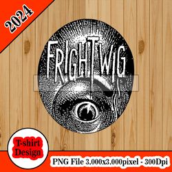 Frightwig tshirt design PNG higt quality 300dpi digital file instant download