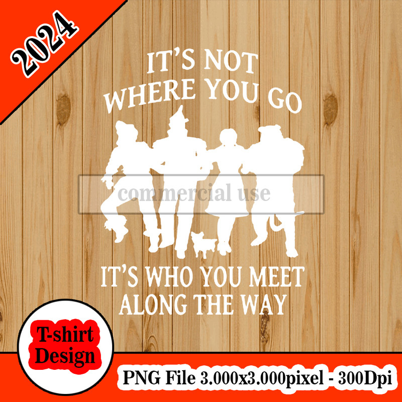 it's not where you go it's who you meet along the way.jpg