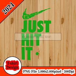just hit it Nike Parody tshirt design PNG higt quality 300dpi digital file instant download