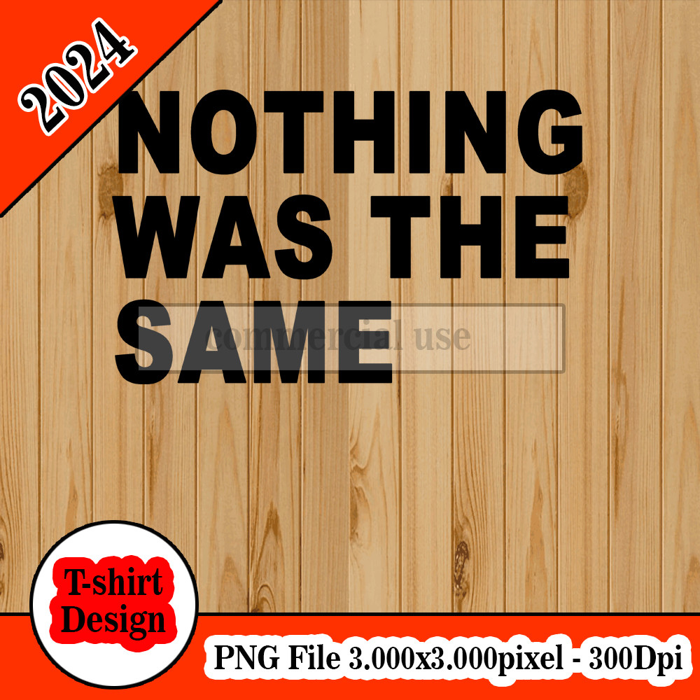 Nothing Was The Same (OwnageTees).jpg