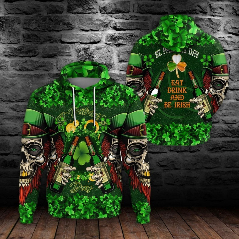 Eat Drink and Be Irish Saint Patrick, All Over Print Hoodie Zip Hoodie Fleece Hoodie 3D, Vikings Tattoo Hoodie 3D KA1798