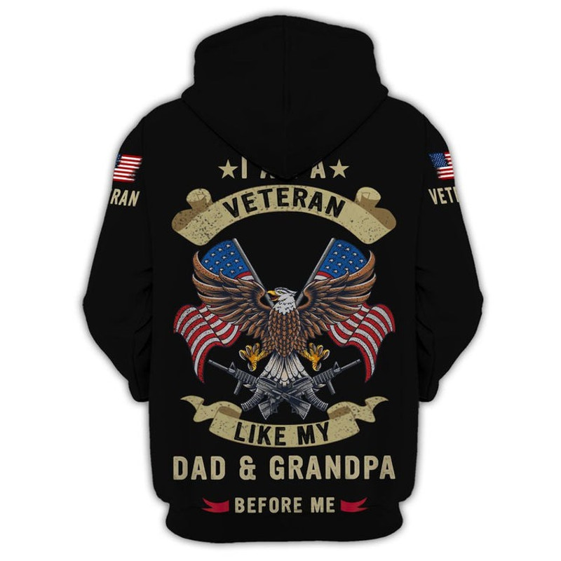 I Am A Veteran Like My Dad & Grandpa, All Over Print Hoodie Zip Hoodie Fleece Hoodie 3D, Vikings Tattoo Hoodie 3d KA2065