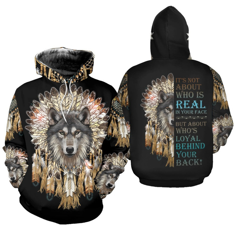 Native American Wolf It's Not About Who Is Real In Your Face Hoodie 3D, Personal All Over Print Hoodie Unisex