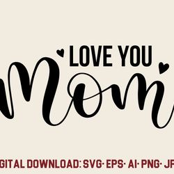 love you mom svg