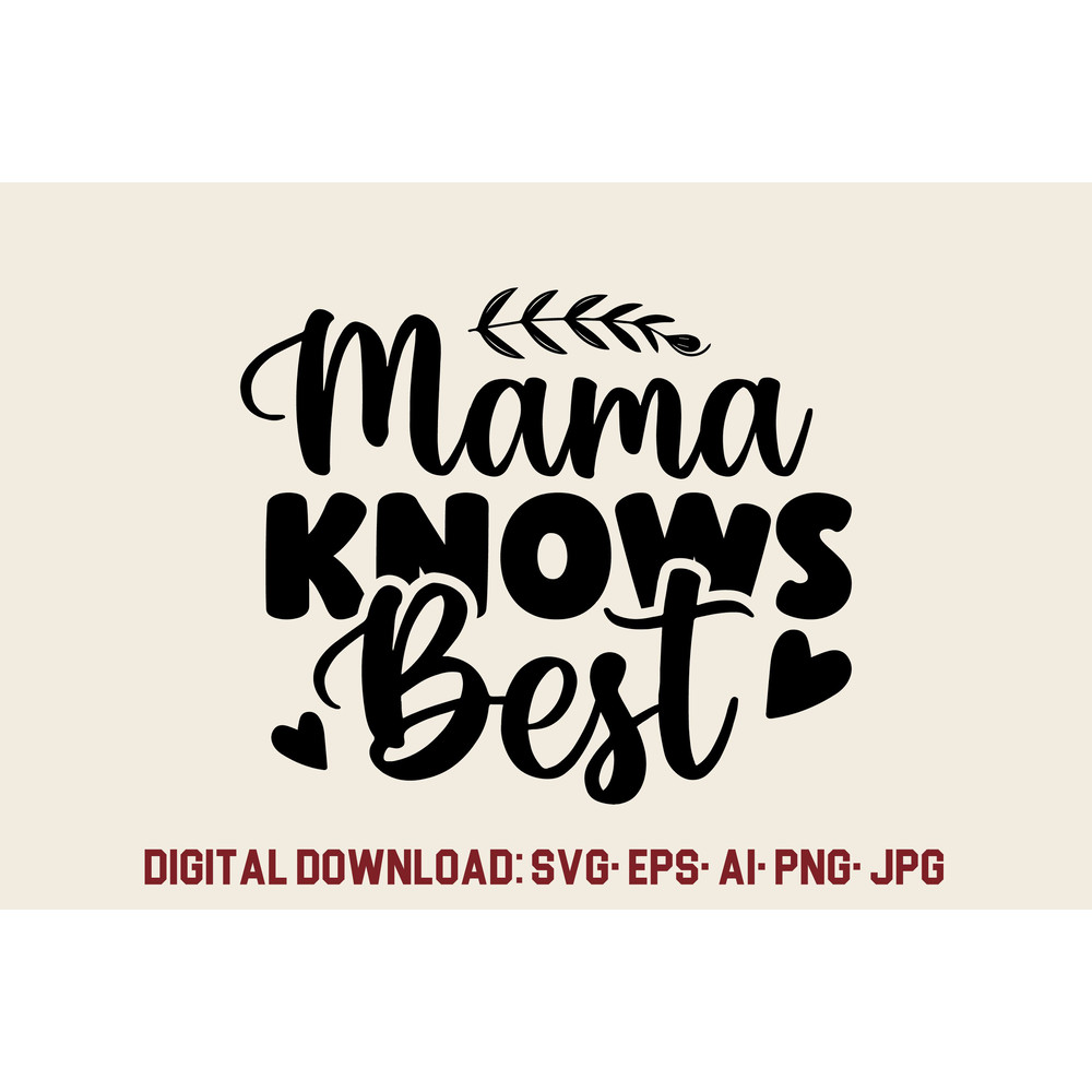 Mama Knows Best SVG 0