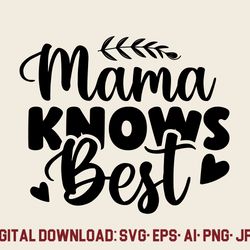 mama knows best svg