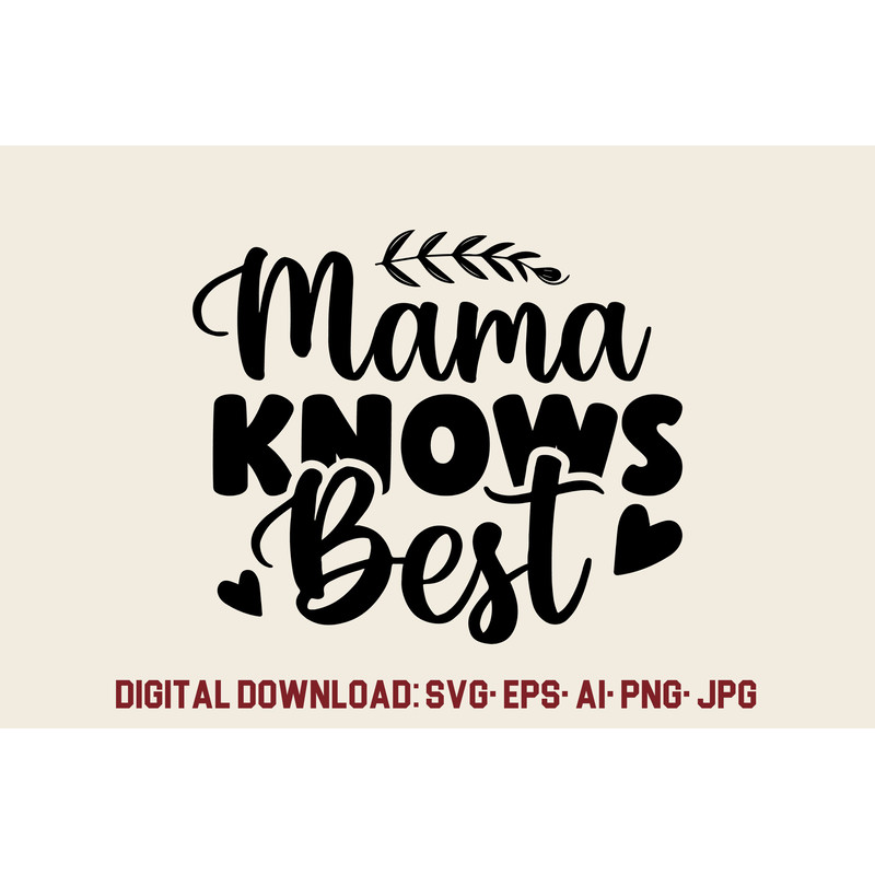 Mama Knows Best SVG 0