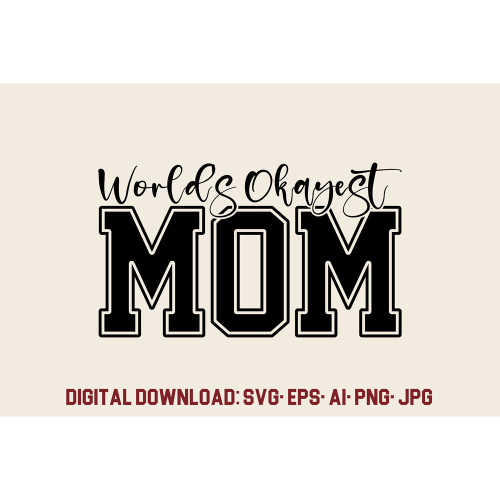 Worlds Okayest Mom SVG 0