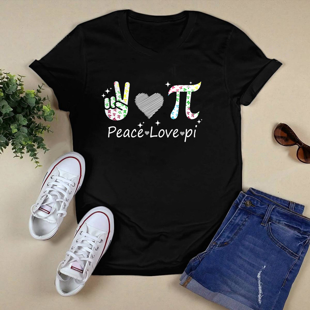 Peace - Love - Pi day Shirt for Pi Day 3.14.png