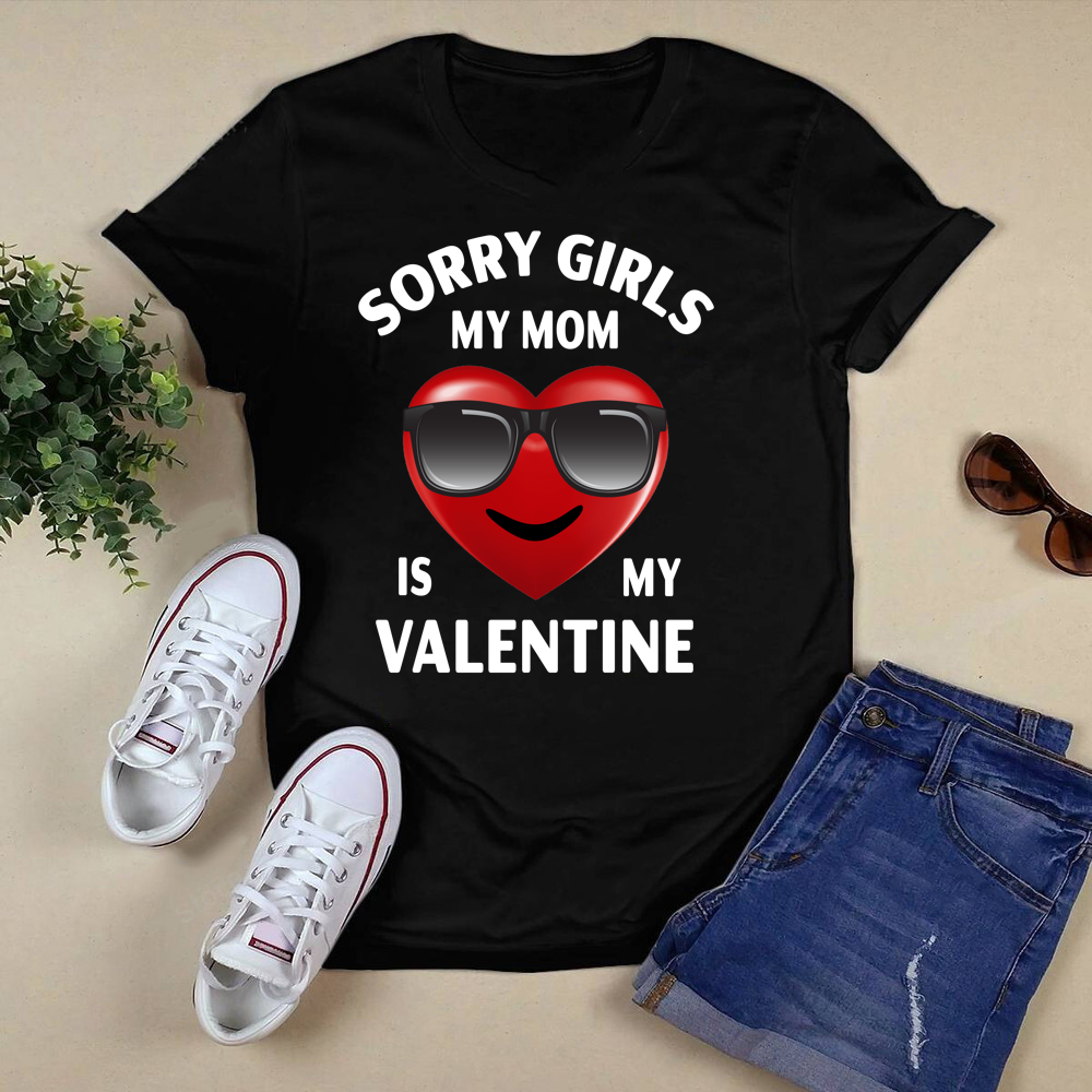 sorry girl my mom is my valentine.png