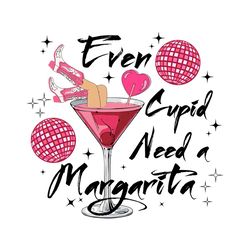 even cupid need a margarita valentine svg