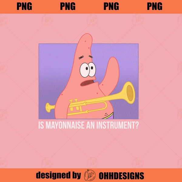 SpongeBob SquarePants Patrick Is Mayonnaise An Instrument P - Inspire ...