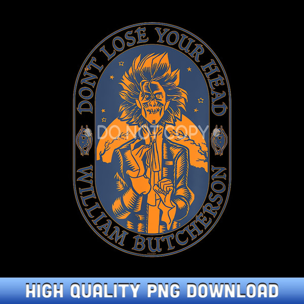 Disney Hocus Pocus Donu2019t Lose Your Head William Butcherson - Ready-to-Print Sublimation PNG Graphics