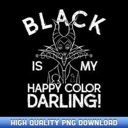 disney sleeping beauty maleficent black is my happy color premium - contemporary sublimation digital assets