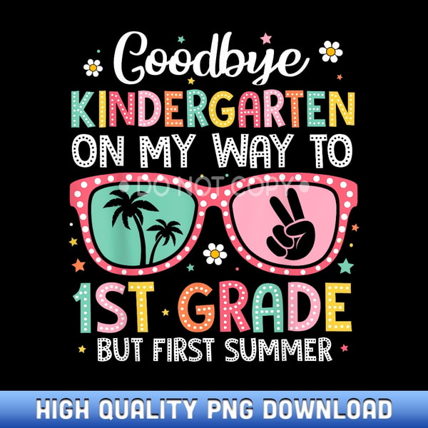 Goodbye Grade R Hello First Grade Goodbye Kindergarten Hello 1st Grade Graduation Hello Summer | Inspire ...