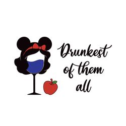 drunkest of them all snow white wine svg