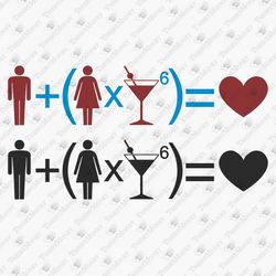 Love Equasion Sarcastic Party Alcohol Drinking T-shirt Graphic SVG Cut File