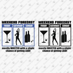 Weekend Forecast Humorous Party Alcohol Drinking Shirt Sublimation Graphic & SVG Cut File