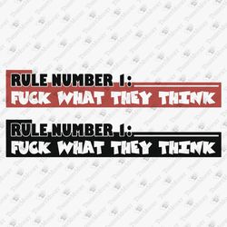 Rule Number 1 One Fuck What They Think Sarcastic Shirt Sublimation Graphic & SVG Cut File