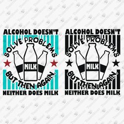 Alcohol Doesn't Solve Problems Sarcastic T-shirt Design SVG Cut File