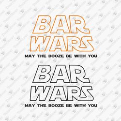 Bar Wars Alcohol Drinking Parody Pun Sublimation Design SVG Cut File