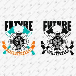 Future Firefighter Fire Rescue Emergency Responder DIY Shirt Cricut Silhouette SVG Cut File
